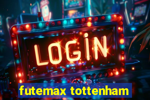 futemax tottenham